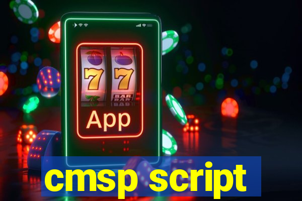 cmsp script